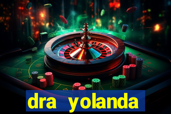 dra yolanda fernandes malta bettin